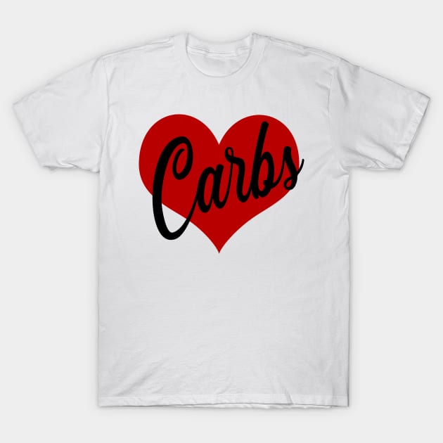 Love Carbs T-Shirt by RaptureMerch